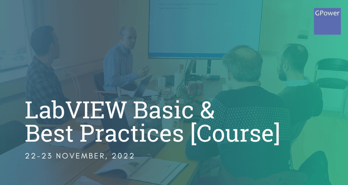 LabVIEW Basic & Best Practices: 22-23. november 2022 - GPower