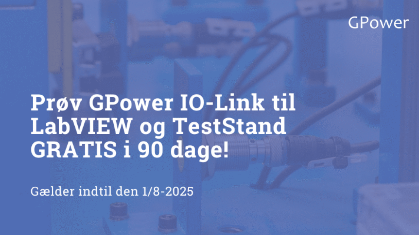 Prøv GPower IO-Link til LabVIEW og TestStand gratis i 90 dage