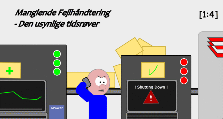 Manglende fejlhåndtering - den usynlige tidsrøver