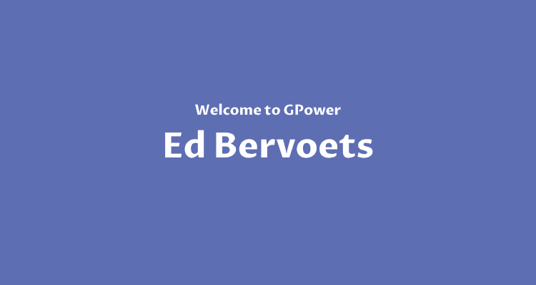 Welcome to GPower, Ed Bervoets